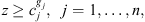$$ z\ge {c}_j^{{g}_j},\hspace{0.5em}j=1,\dots,n,\enspace $$