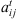 $ {a}_{{ij}}^t$